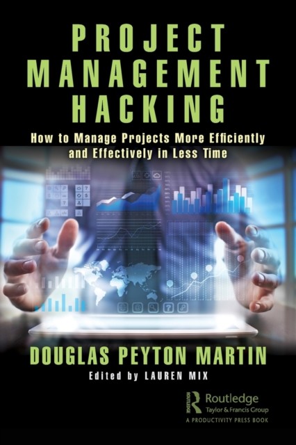 Project Management Hacking by Douglas Martin (Paperback Book)