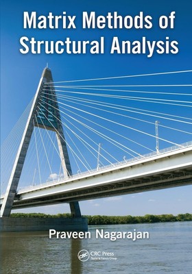Matrix Methods of Structural Analysis Praveen Nagarajan Taschenbuch Englisch