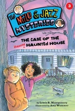 The Case of the Haunted Haunted House (Book 3) (The Milo & Jazz Mysteries)
