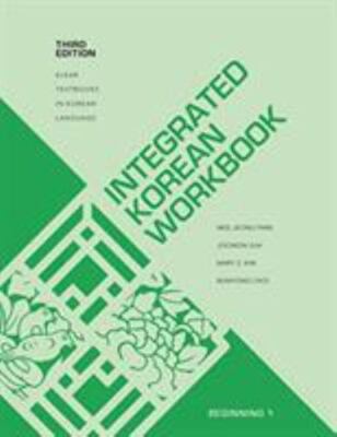 Integrated Korean Workbook: Beginning 1, Third Edition (KLEAR Textbooks in Korea