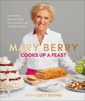 Mary Berry Cooks Up A Feast | Favourite Recipes For Occasions And Celebrations