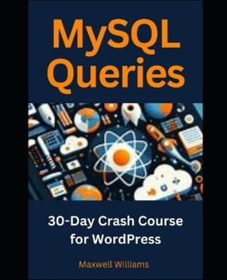 Maxwell Williams MySQL Queries (Paperback)