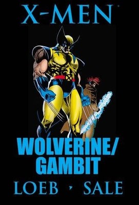 X-MEN: WOLVERINE/GAMBIT By Jeph Loeb & Tim Sale