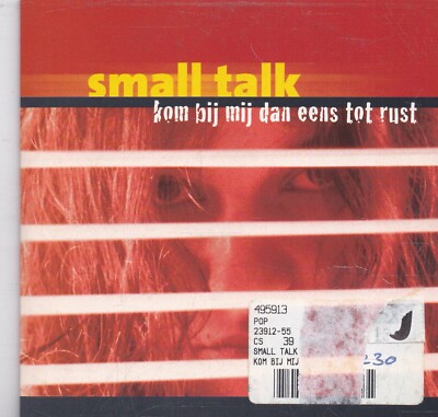 Small Talk-Kom Bij Mij Dan Eens Tot Rust cd single