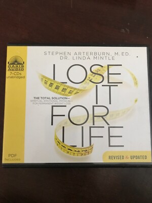 Lose It for Life : The Total Solution - Spiritual, Emotional, Physicel - For...