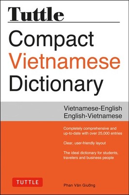 Tuttle Compact Vietnamese Dictionary: Vietnamese-English English-Vietnamese, Giu