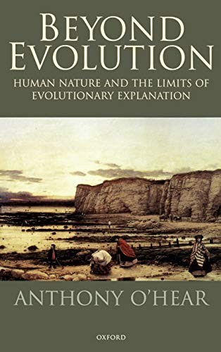 Beyond Evolution : Human Nature and the Limits of Evolutionary Explanation by...