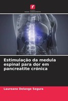 Laureano Delange Segura | EstimulaçãO Da Medula Espinal Para Dor Em...