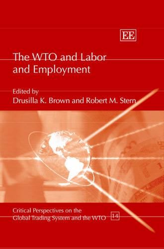 The WTO and Labor and Employment Brown Stern Hardback Edward Elgar 9781843763536