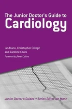 The Junior Doctor's Guide to Cardiology (Junior Doctor's Series)