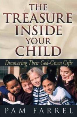 The Treasure Inside Your Child: Discovering Their God-Given Gifts - GOOD