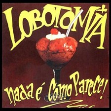 Nada E' Como Parece! - Lobotomia (Audio CD)