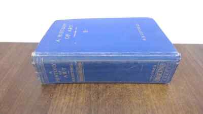 			A History Of Art Volume Two Later European Art With Chapters On O		