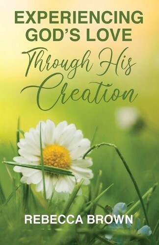 Thumbnail - Rebecca Brown Experiencing God's Love Through His Creation