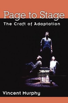 Page to Stage: The Craft of Adaptation by Vincent Murphy 9780472051878 NEW