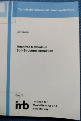 Meshfree Methods in Soil-Structure Interaction / Jun Quan