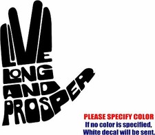 Live Long And Prosper 03 Graphic Die Cut decal sticker Car Truck Boat 10"