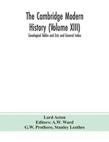 Lord Acton | The Cambridge Modern History (Volume Xiii) Genelogical Tables...