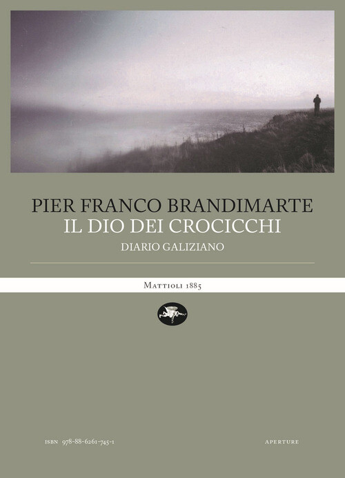 DIO DEI CROCICCHI. DIARIO GALIZIANO (IL) BRANDIMARTE PIER FRANCO