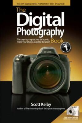 Digital Photography Book : The Step-by-Step Secrets for How to Make Your...