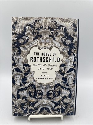 House of Rothschild : The World's Banker, 1849-1999 by Niall Ferguson (1999,...