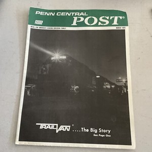 Vintage Penn Central Post Employee Magazine Publication Train Railroad Mar 1972