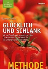 LOGI-Methode. Glücklich und schlank: Mit viel Eiweiß und... | Buch | Zustand gut