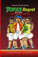 Ayanfeoluwa Olatunji | Tofa's Regret And Other Kojomoonu Stories | Taschenbuch