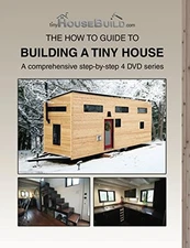 The How To Guide To Building A Tiny House