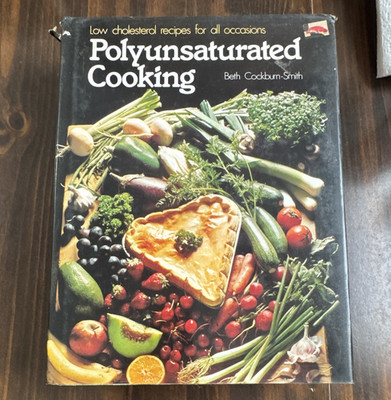 Polyunsaturated Cooking Beth Cockburn-Smith HC Low Cholesterol 1978