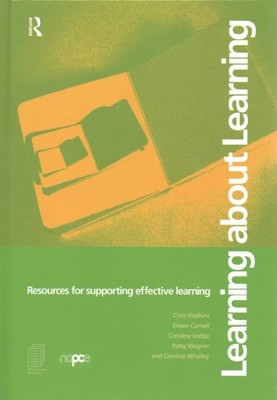 Learning About Learning : Resources for Supporting Effective Learning, Hardco...