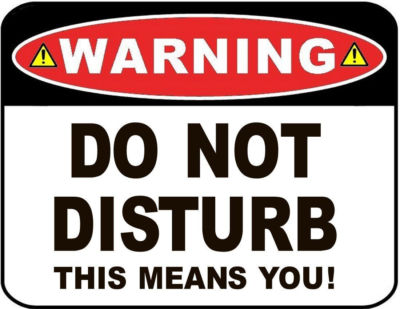 Warning - Do Not Disturb This Means You! Laminated Funny Sign