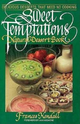 Sweet Temptations: Natural Dessert Book, Delicious Desserts that Nee - VERY GOOD