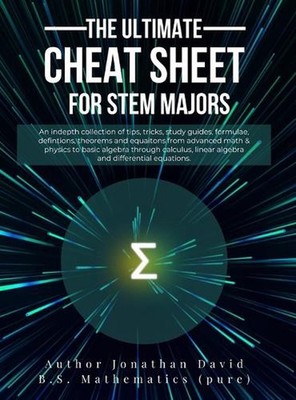 The Ultimate Cheat Sheet for STEM Majors - Textbook Size by Jonathan David Hardc