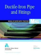 DUCTILE-IRON PIPE AND FITTINGS (AWWA MANUAL, M41) By American Water Works