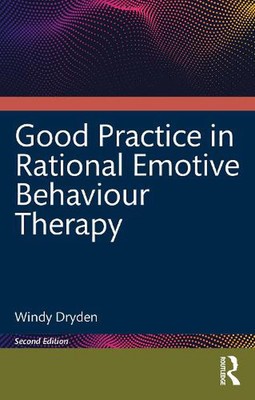 Good Practice in Rational Emotive Behaviour Therapy by Windy Dryden Paperback Bo