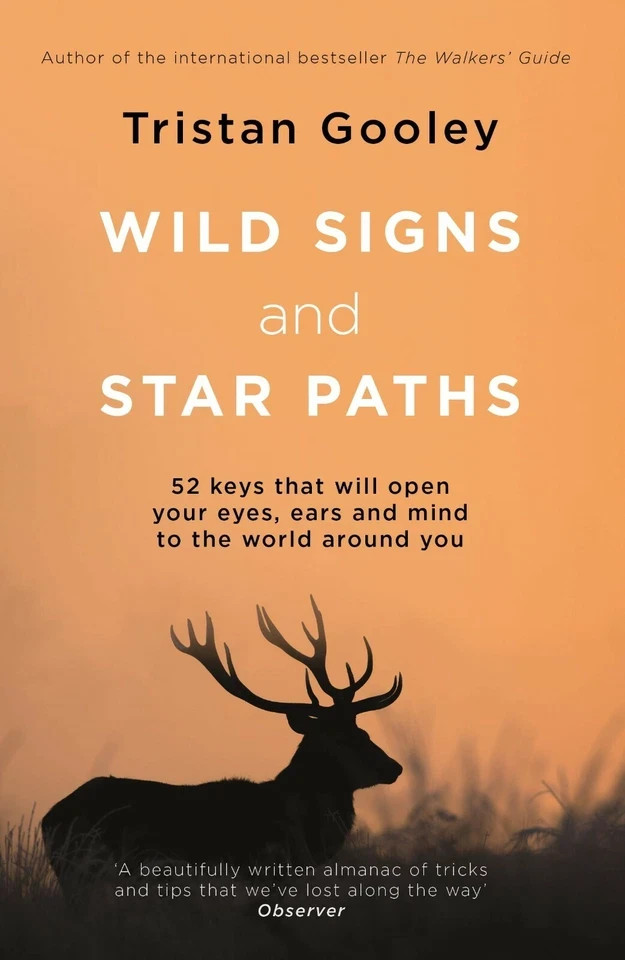 Wild Signs and Star Paths: A must-have for all nature lovers by Tristan Gooley