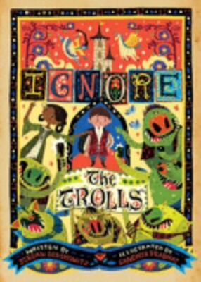 Ignore the Trolls, Hardcover by Gershowitz, Jordan; Prabhat, Sandhya (ILT), B...
