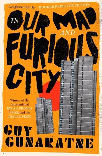 Guy Gunaratne In Our Mad and Furious City (Tascabile)