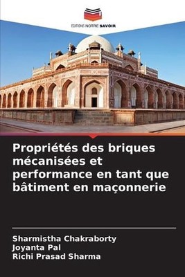 Proprits des briques mcanises et performance en tant que btiment en maonnerie by