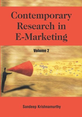 Contemporary Research in E-Marketing: Volume Two by Sandeep Krishnamurthy (Engli
