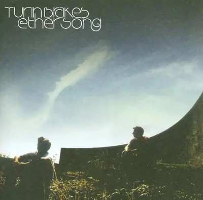 Turin Brakes - Ether Song