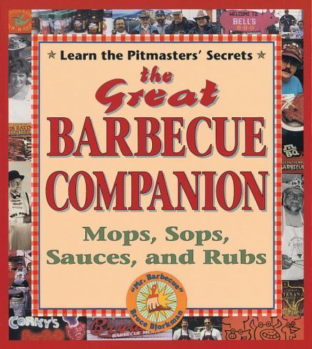 Master BBQ with Mops, Sops, Sauces & Rubs by Bruce Bjorkman