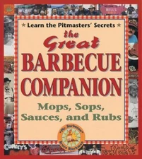 The Great Barbecue Companion: Mops, Sops,- 0895948060, paperback, Bruce Bjorkman