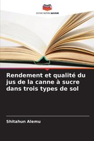 Shitahun Alemu | Rendement Et Qualité Du Jus De La Canne à Sucre Dans Trois...