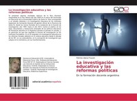La InvestigacióN Educativa Y Las Reformas PolíTicas Patricia Liliana Frausin