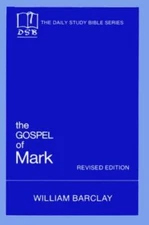 The Gospel of Mark by Barclay, William