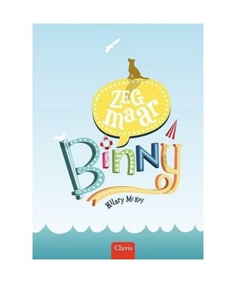 Zeg maar Binny, Hilary McKay