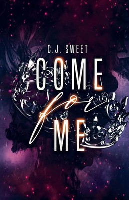 Come for Me | C. J. Sweet | Taschenbuch | Englisch | 2024 | EAN 9798990912045