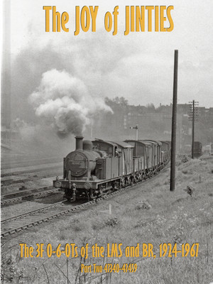 Irwell Press Joy of the Jinties The 3F 0-6-0 of the LMS & BR 1914-1961 Part Two